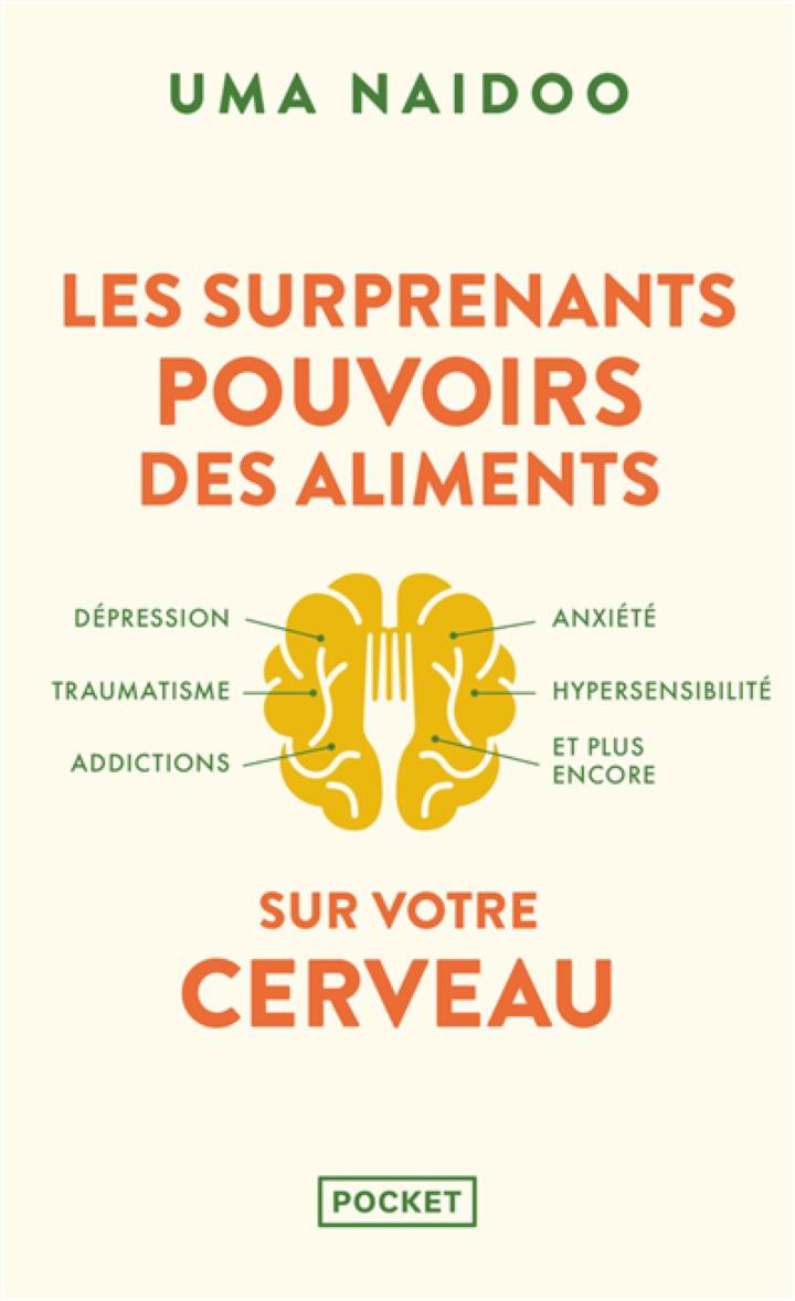 Les Surprenants Pouvoirs Des Aliments Sur Votre Cerveau NAIDOO UMA