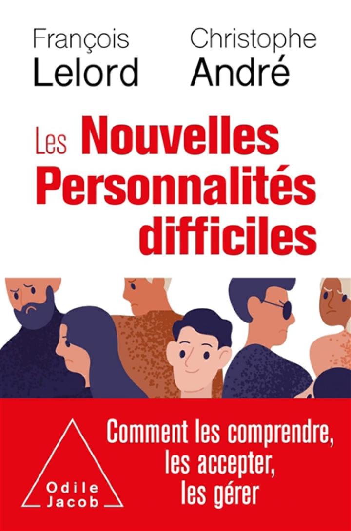 Les Nouvelles Personnalit S Difficiles Comment Les Comprendre Comment