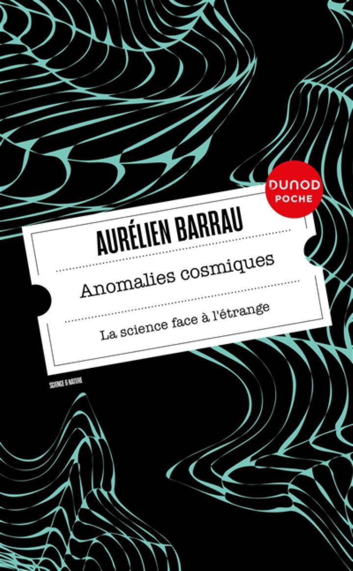 Anomalies cosmiques la science face à l étrange BARRAU AURELIEN DUNOD