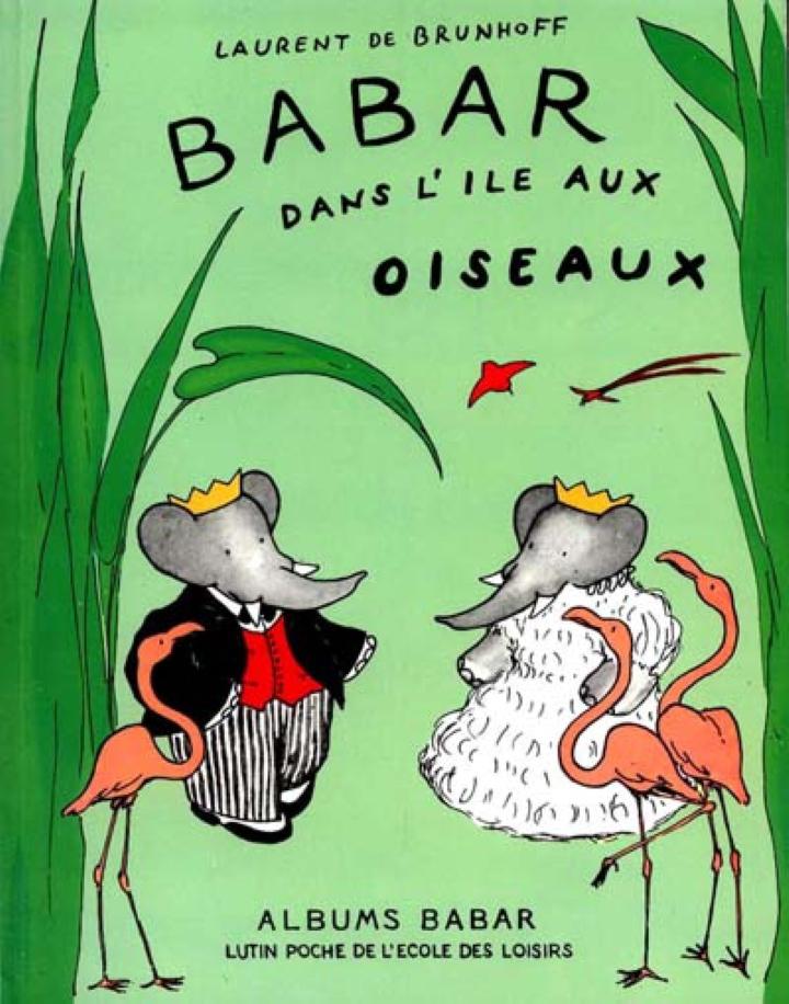 BABAR DANS L ILE AUX OISEAUX BRUNHOFF EDL 9782211098069 JEUNESSE ALBUMS