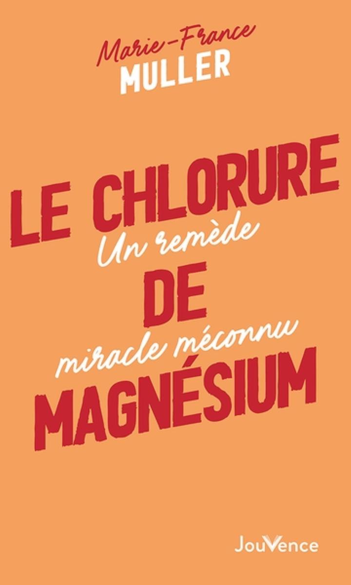 LE CHLORURE DE MAGNESIUM MULLER JOUVENCE 9782889538546 LOISIRS BIEN