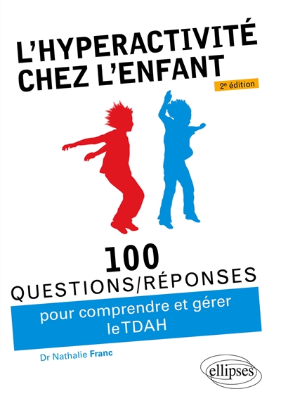 L Hyperactivite Chez L Enfant Questions Reponses Pour Comprendre Et