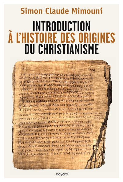 INTRODUCTION A L HISTOIRE DES ORIGINES DU CHRISTIANISME MIMOUNI SIMON