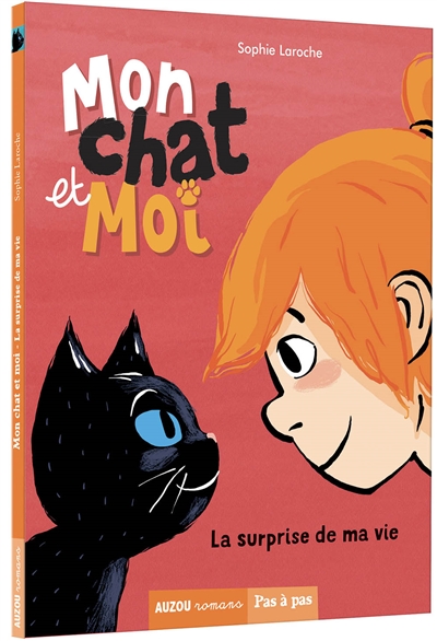 Mon Chat Et Moi Vol 1 La Surprise De Ma Vie Sophie Laroche PHILIPPE