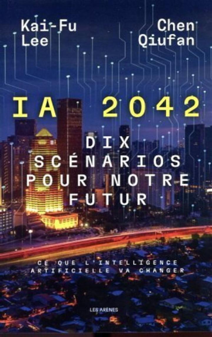 IA 2042 dix scénarios pour notre futur ce que l intelligence