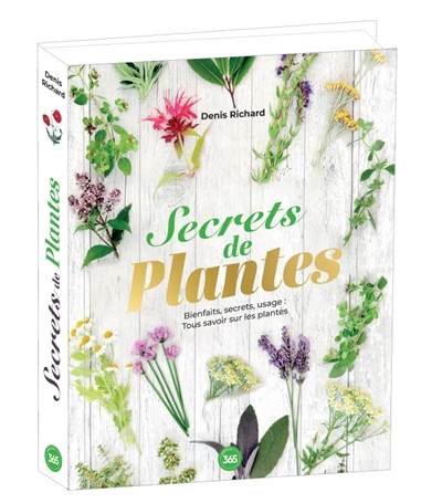 Secrets De Plantes : Bienfaits Secrets Usage : Tout Savoir Sur Les ...