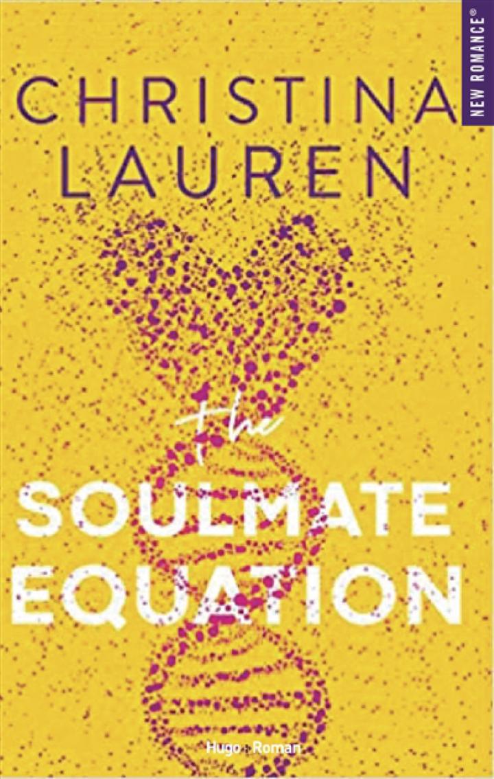 THE SOULMATE EQUATION LAUREN CHRISTINA HUGO ROMAN 9782755669374 LITTERATURE  ROMANCE/ EROTIQUE - Librairie Filigranes