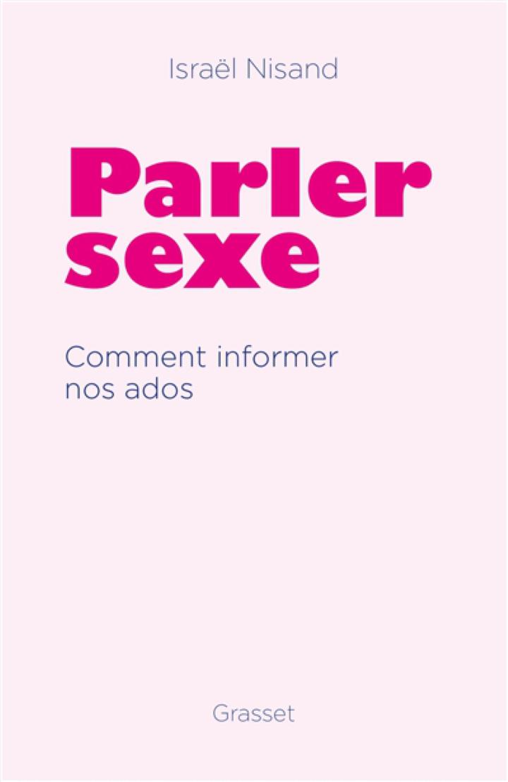 PARLER SEXE NISAND ISRAEL GRASSET 9782246817956 LOISIRS & BIEN-ETRE  GROSSESSE & PARENTALITE EDUCATION - Librairie Filigranes