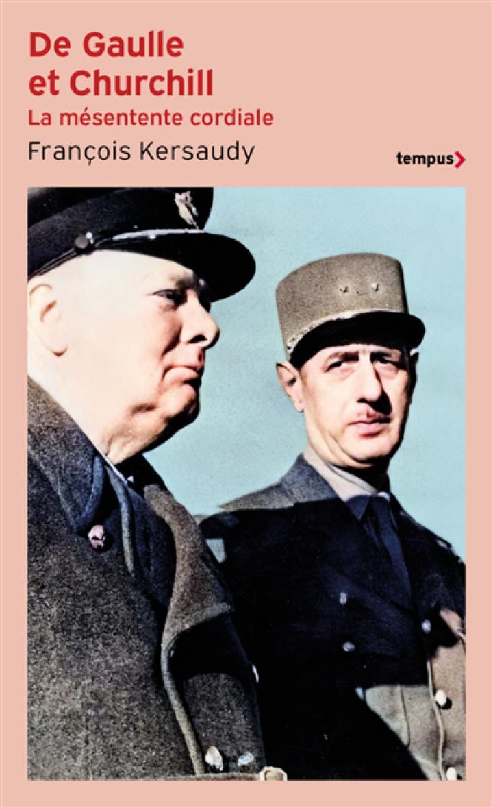 De Gaulle Et Churchill La M Sentente Cordiale Kersaudy Francois Tempus Perrin