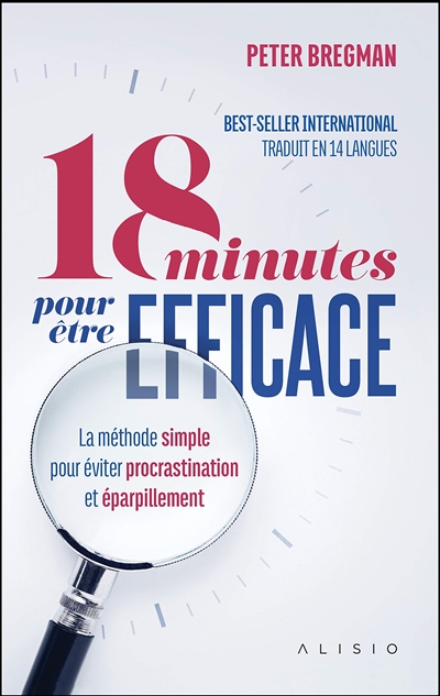 Minutes Pour Etre Efficace La Methode Simple Pour Eviter La Procrastination Bregman Peter