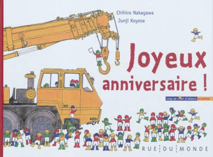 Joyeux Anniversaire Nakagawa Chihiro Koyose Junji Rue Du Monde Jeunesse Albums 3 6 Ans Librairie Filigranes
