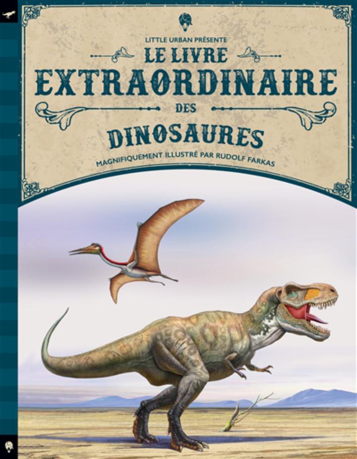 Encyclopédie illustrée des dinosaures et animaux préhistoriques