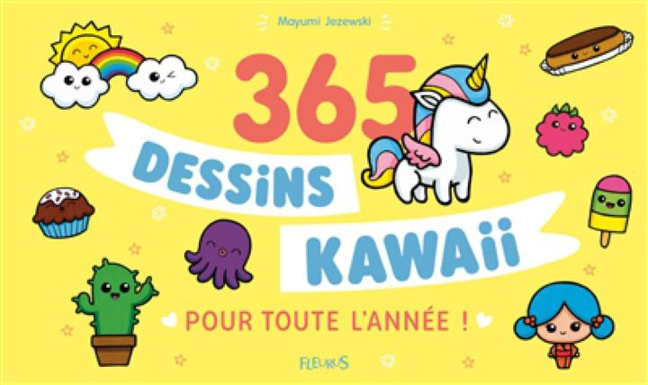 365 Dessins Kawaii Pour Toute L Annee Jezewski Mayumi Fleurus Jeunesse Activites 6 9 Ans Et Dessin Librairie Filigranes