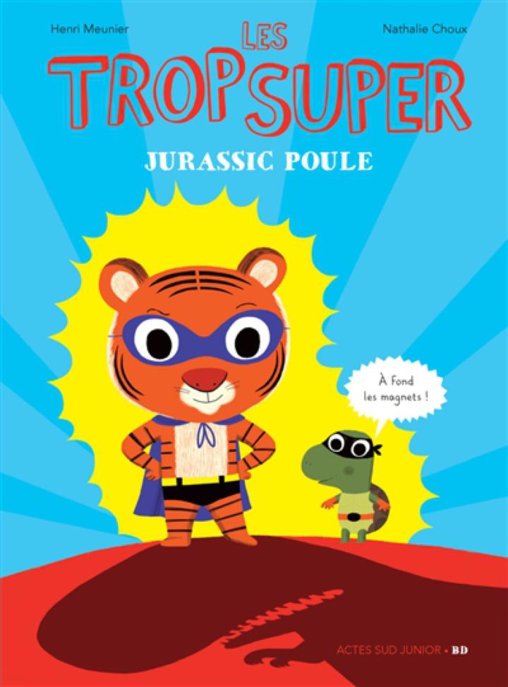 Les Trop Super (tome 5) - (Nathalie Choux / Henri Meunier