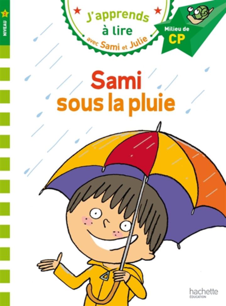 Sami sous la pluie niveau 2 milieu de CP XXX HACHETTE EDUC  