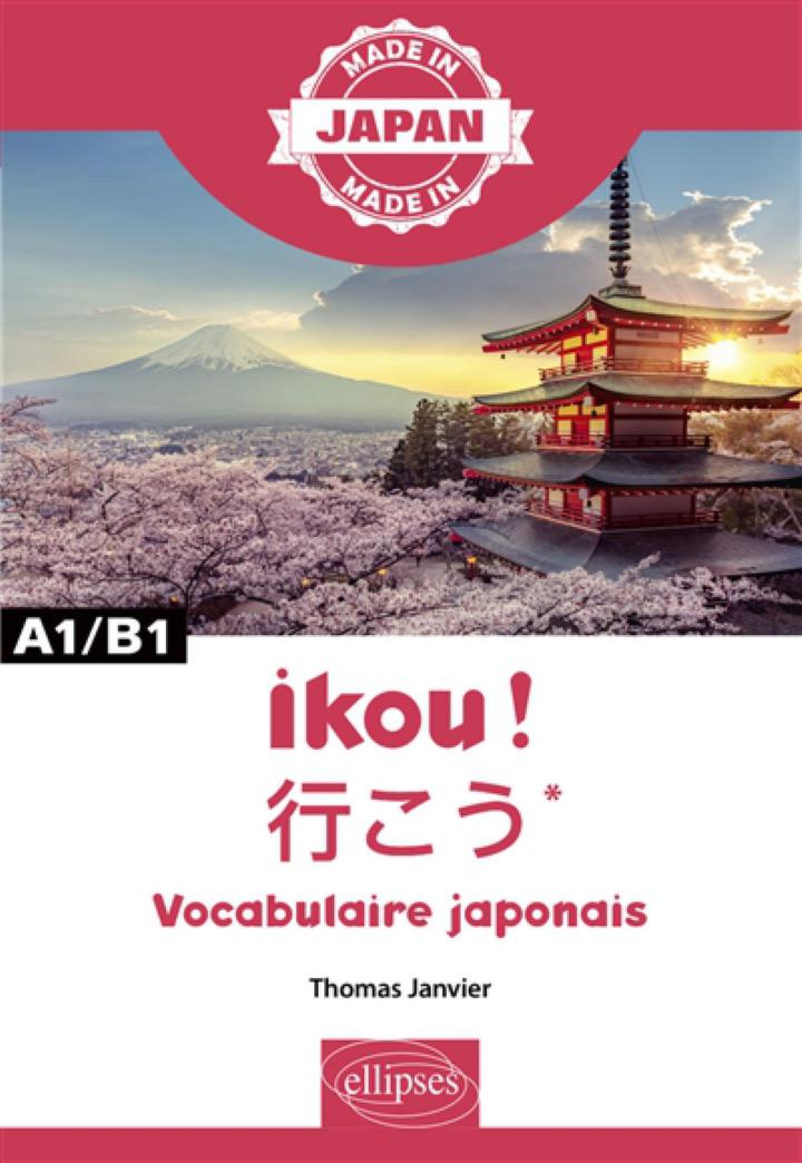 Ikou Vocabulaire Japonais A1 B1 Janvier Thomas Apprentissage Autres Langues Japonais Librairie Filigranes