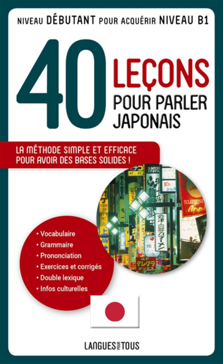 40 Lecons Pour Parler Japonais Hidenobu Aiba Langues Pour To Apprentissage Autres Langues Japonais Librairie Filigranes