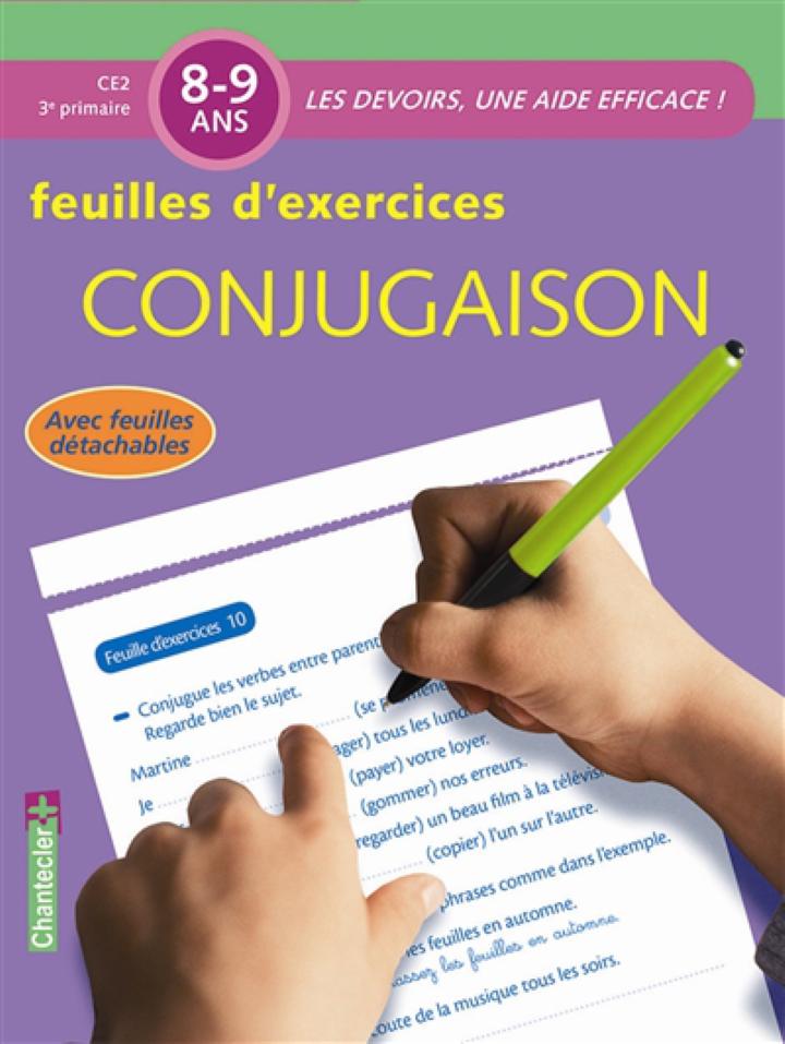 FEUILLES D EXERCICES CONJUGAISON 8 9 ANS COLLECTIF CHANTECLER