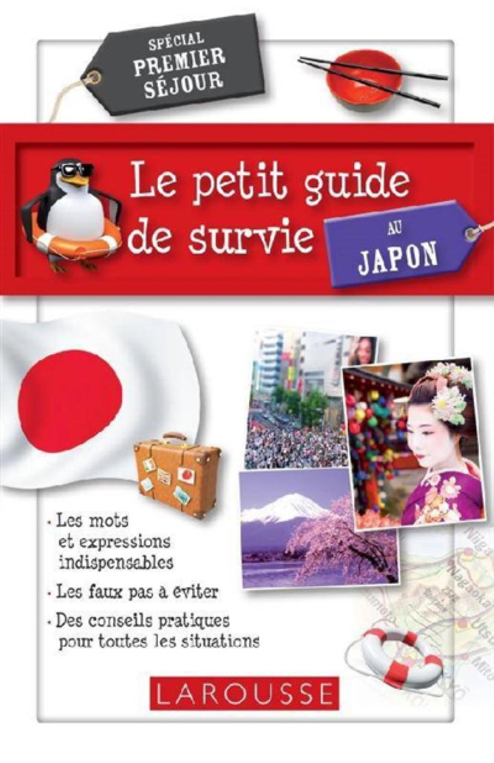 PETIT GUIDE DE SURVIE AU JAPON XXX LAROUSSE 9782035988157 VOYAGE & TOURISME  GUIDES MONDE - Librairie Filigranes