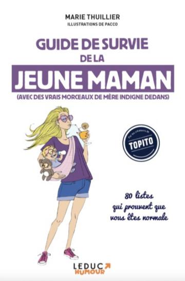 Guide de survie de la jeune maman: avec des vrais morceaux de mère