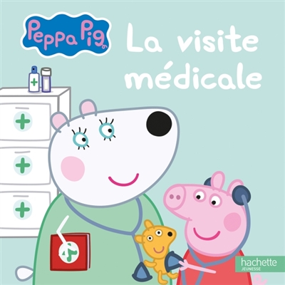 PEPPA PIG LA VISITE MEDICALE XXX HACHETTE JEUN 9782017205210  